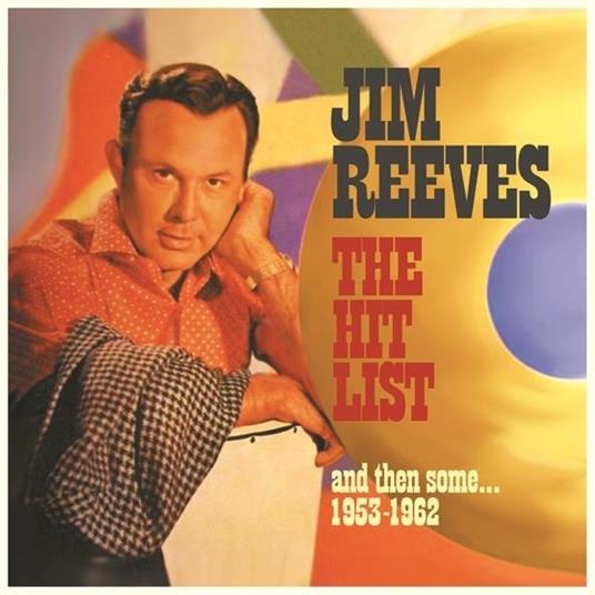 Hit List, and Then Some - CD Audio di Jim Reeves