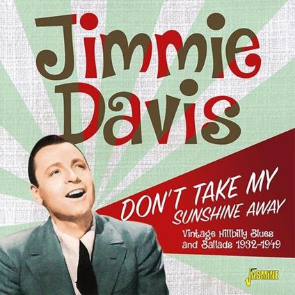 Jimmie Davis-Don'T Take My Sunshine Away - CD Audio di Jimmie Davis