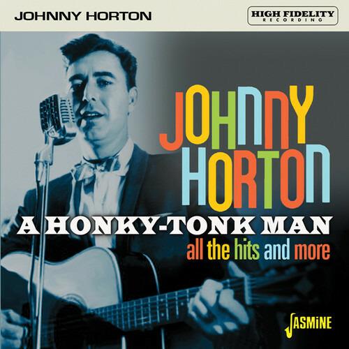 Johnny Horton-A Honky-Tonk Man All The H - CD Audio di Johnny Horton