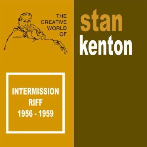 The Stan Kenton Story - Intermission Riff - CD Audio di Stan Kenton