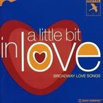 Little Bit In Love (Broadway Love Songs)