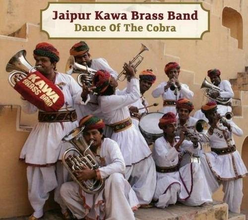 Dance of the Cobra - CD Audio di Jaipur Kawa Brass Band