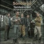 Tamburocket. Hungarian Fireworks - Vinile LP di Sondorgo