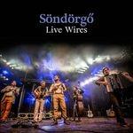 Live Wires - CD Audio di Sondorgo