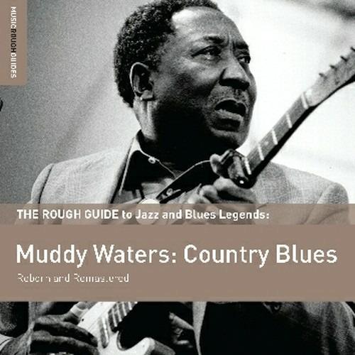 The Rough Guide to Jazz and Blues Legends. Muddy Waters: Country Blues (Special Edition) - CD Audio di Muddy Waters