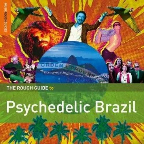 The Rough Guide to Psychedelic Brazil - CD Audio