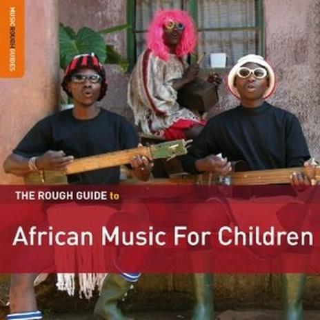 The Rough Guide to African Music for Children - CD Audio