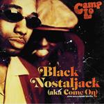 Black Nostaljack (Aka Come On)