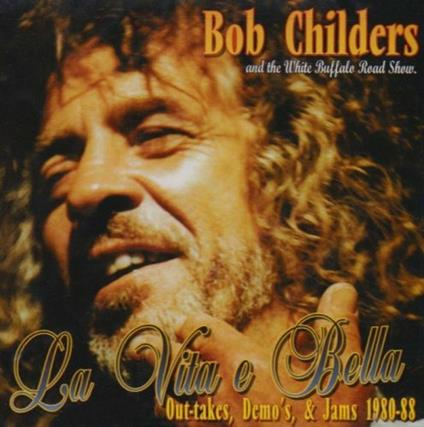 La Vita è Bella - CD Audio di Bob Childers