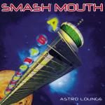 Astro Lounge - CD Audio di Smash Mouth