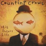 This Desert Life - CD Audio di Counting Crows