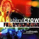 Sheryl Crow & Friends Live - CD Audio di Sheryl Crow