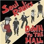 Down to the Hall - CD Audio di Soul Radics