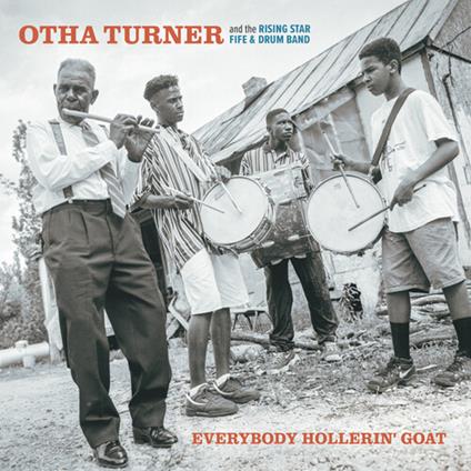 Everybody Hollerin Goat - Vinile LP di Otha Turner