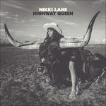 Highway Queen - Vinile LP di Nikki Lane