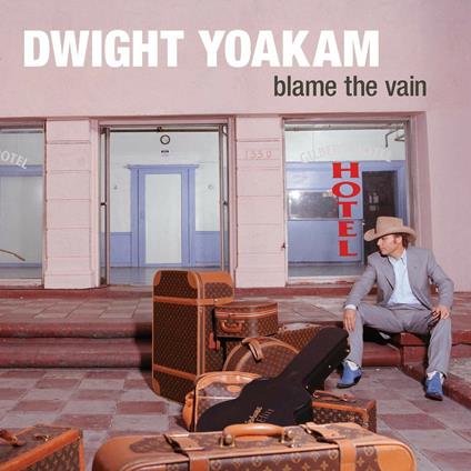 Blame the Vain (Limited Edition) - Vinile LP di Dwight Yoakam