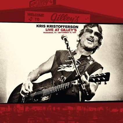 Live At Gilley's - Pasadena, Tx - Vinile LP di Kris Kristofferson