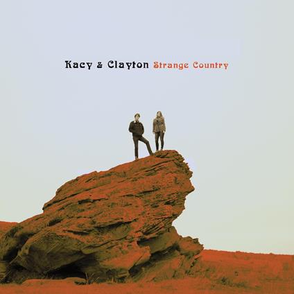 Strange Country (Coke Bottle Clear Edition) - Vinile LP di Kacy & Clayton