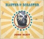 Master of Disaster - CD Audio di John Hiatt