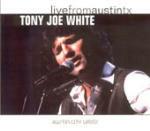 Live from Austin TX - CD Audio di Tony Joe White