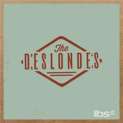 The Deslondes - CD Audio di Deslondes