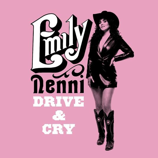 Drive & Cry - CD Audio di Emily Nenni