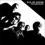 The Closer You Get - Jp Sessions - Vinile LP di Six by Seven