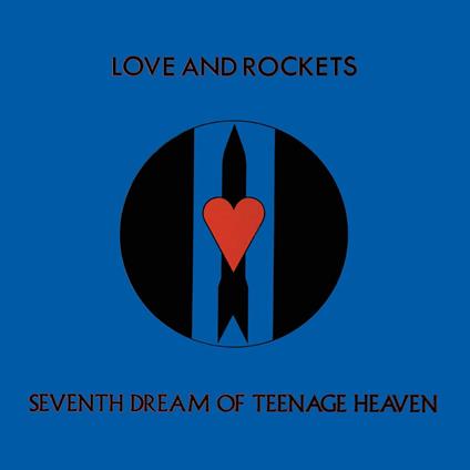 Seventh Dream Of Teenage Heaven - Vinile LP di Love and Rockets