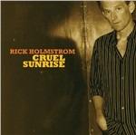 Cruel Sunrise (Deluxe) - CD Audio di Rick Holmstrom