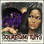 Squartami Tutta. Black Emanuelle Goes to Hell (Colonna sonora) - Vinile LP di Kotiomkin