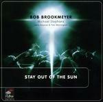 Stay Out of the Sun - CD Audio di Bob Brookmeyer