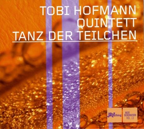Tanz der Teilchen (Digipack) - CD Audio di Tobi Hofmann - 2