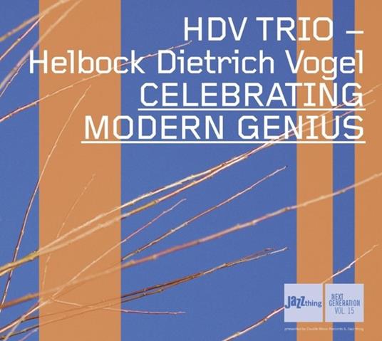 Celebrating Modern Genius - CD Audio di HDV Trio