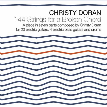 144 Strings for a Broken Chord - CD Audio di Christy Doran