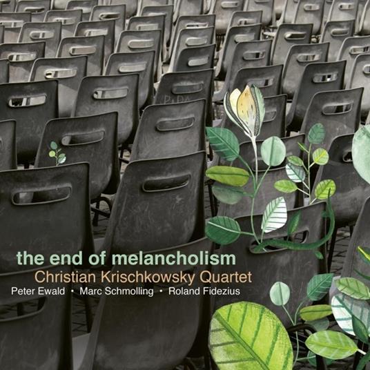 End Of Melancholism - CD Audio di Christian Krischkowsky