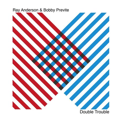 Double Trouble - CD Audio di Bobby Previte,Ray Anderson