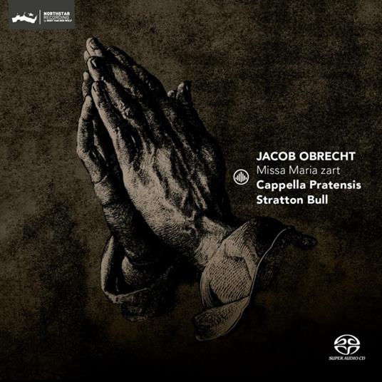 Missa Maria Zart - CD Audio di Jacob Obrecht,Cappella Pratensis