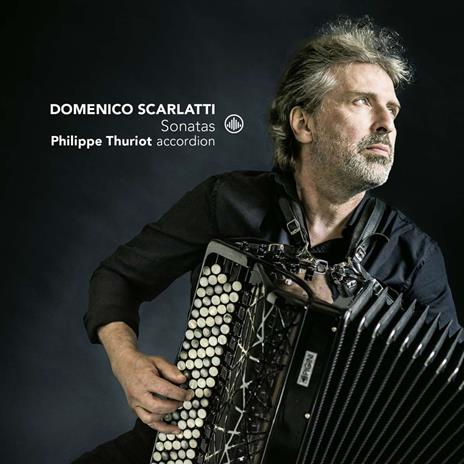 Domenico Scarlatti: So... - CD Audio di Philippe Thuriot
