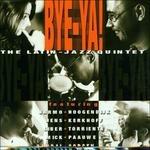 Latin Jazz Quintet - CD Audio di Bye-Ya!