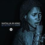 Bluezzin' Till Dawn - CD Audio di Natalia M. King