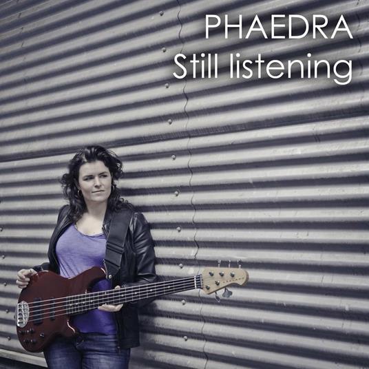 Still Listening - CD Audio di Phaedra