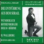 Il ratto dal serraglio (Die Entführung aus dem Serail) - CD Audio di Wolfgang Amadeus Mozart,Fritz Wunderlich,Anneliese Rothenberger,Heinz Wallberg,Orchestra del Teatro Colon di Buenos Aires