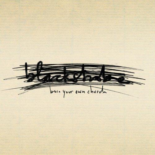 Burn Your Own Church - CD Audio di Blackstrobe