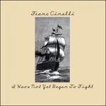 I Have Not Yet Begun to Fight - CD Audio di Franc Cinelli