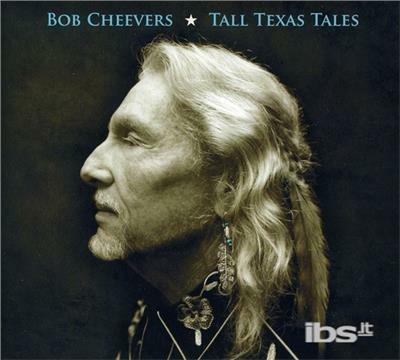 Tall Texas Tales - CD Audio di Bob Cheevers