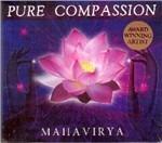 Pure Compassion - CD Audio di Mahavirya