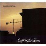 Downstream - CD Audio di Sniff 'n' the Tears