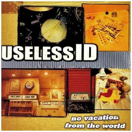 No Vacation from the World - CD Audio di Useless Id