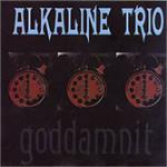 Goddamnit! - CD Audio di Alkaline Trio