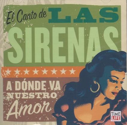 Las Sirenas - A Donde Va Nuestro - Amalia Mendoza, Amparo Montes, Ana Maria - CD Audio